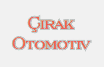 ÇIRAK OTOMOTİV